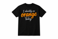 I identify as orange today